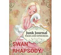 Swan Rhapsody by LianaScrap: Junk Journal Pages and Ephemera