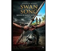 Swan Song: Bound by Blood and Promise