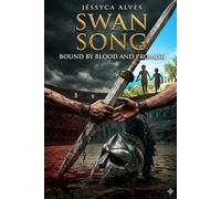 Swan Song: Bound by Blood and Promise