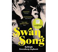 Swan Song: Longlisted for the Women’s Prize for Fiction 2019