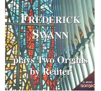 Swann, Frederick - Plays 2 Organs By Reuter