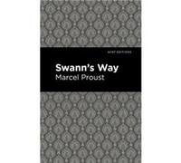 Swanns Way by Marcel Proust Marcel Proust (Auteur)