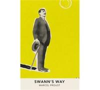 Swanns Way by Marcel Proust Marcel Proust (Auteur)
