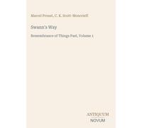 Swann's Way: Remembrance of Things Past, Volume 1