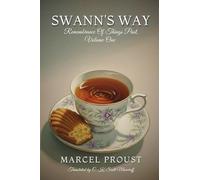 SWANN'S WAY: Remembrance Of Things Past, Volume One