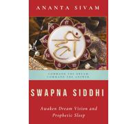 Swapna Siddhi: Awaken Dream Vision and Prophetic Sleep