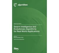 Swarm Intelligence and Evolutionary Algorithms for Real World Applications