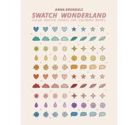 Swatch Wonderland: Cute, Bold and Easy Color Swatch Charts for Coloring Books, Fun Test Pages for Markers, Pencils and Art Supplies