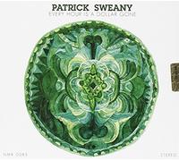 Sweany,Patrick - Every Hour is A Dollar Gone