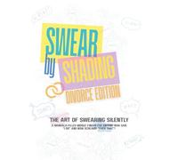 Swear by Shading - Divorce Edition: A Hilariously Sweary Adult Colouring Book for the Newly Single, Freshly Unshackled, and Anyone Who Just Escaped a ... Colleagues, Yourself After Saying “I Don’t”