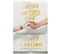 Swear on This Life by Renee Carlino Renee Carlino, (Auteur)