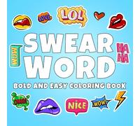 Swear Word Bold and Easy Coloring Book: A Hilarious and Funny and Unique Swear Word Coloring Book for Adults Packed with Creative Cursing Designs, ... Pages for Stress Relief and Entertainment