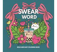 Swear Word Bold And Easy Coloring Book: Cute & Groovy Coloring Book For Adults for Stress Relief and Relaxation
