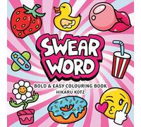 Swear Word: Bold and Easy Colouring Book for Adults