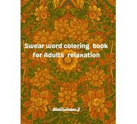 Swear word coloring book for adults bold: Bold Words to Color, Laugh, and Let It Out, Relax, Color, and Unleash Your Inner Sass
