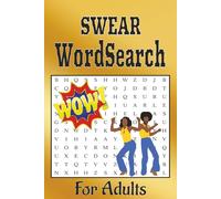 Swear word search: A No-Filter Word Search Experience for Grown-Ups,Cuss Words, Giggles, and Good Times - One Puzzle at a Time | 6×9 inches,100+ puzzles |