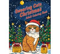 Swearing Cats Christmas Coloring Book: Hilarious Memes - Holiday Stress Relief - for Adult