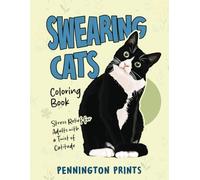 Swearing Cats Coloring Book: Stress Relief for Adults with a Twist of Catitude: Funny Gag Gift for Cat Lovers