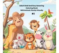 Swearing for Adults Bold and Easy Coloring Book Wild Animals Family Friendly #2