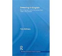 Swearing in English, Routledge Advances in Corpus Linguistics Tony McEnery (Auteur)