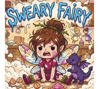 Sweary Fairy: Adult Curse Word Coloring Book | 35+ Scenes for When You're Done with Everything!