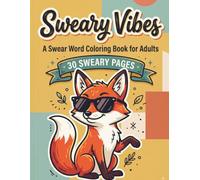 Sweary Vibes: A Swear Word Coloring Book for Adults: Funny Curse Words with Bold Designs for Stress Relief and Relaxation