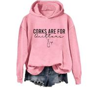 Sweat à capuche à manches longues avec inscription « Corks Are For Quitters », rose, S