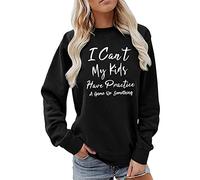Sweat à capuche à manches longues pour femme - Imprimé lettre - Col rond - Style décontracté et confortable - Doux - Inscription « I Can'T My Kid Have Practice », Noir , L
