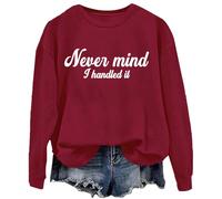 Sweat à capuche avec inscription « Never Mind I Handled It » pour femme et homme, bordeaux, XXL