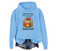 Sweat à capuche Call Me Old But At Least I Grew Up In A Time When The World Still Had Some Common Sense, Bleu (Carolina blue), M
