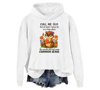 Sweat à capuche Call Me Old But At Least I Grew Up In A Time When The World Still Had Some Common Sense, blanc, L