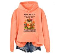 Sweat à capuche Call Me Old But At Least I Grew Up In A Time When The World Still Had Some Common Sense, Orange, M