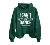 Sweat à capuche confortable pour femme - Léger - Pull baggy I Can'T My Has Dance # Dance Mom - Lettres imprimées - Mode pour femme - Poche ronde - Décontracté - Manches longues - Sweatshirt à capuche