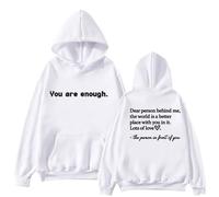 Sweat à capuche « Dear Person Behind Me » pour homme et femme avec inscription « You Are Enough » pour la santé mentale streetwear mignon automne tenues pour femmes, blanc, S