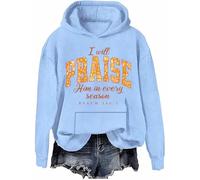 Sweat à capuche décontracté « I Will Praise Him In Every Season » - Motif floral d'automne - Jésus chrétien - Action de grâce, Bleu ciel., 3XL