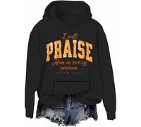 Sweat à capuche décontracté « I Will Praise Him In Every Season » - Motif floral d'automne - Jésus chrétien - Action de grâce, Black-h, XL