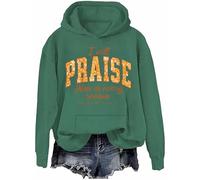 Sweat à capuche décontracté « I Will Praise Him In Every Season » - Motif floral d'automne - Jésus chrétien - Action de grâce, Vert-h, S