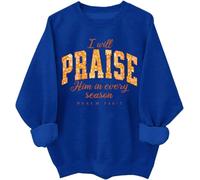 Sweat à capuche décontracté « I Will Praise Him In Every Season » - Motif floral d'automne - Jésus chrétien - Action de grâce, Klein Blue, S
