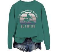 Sweat à capuche d'Halloween « In A World Full Of Princesses Be A Witch », Vert-y, S