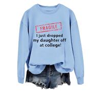 Sweat à capuche Fragile I Just Dropped My Daughter Off At College Fragile I Just Dropped, Carolina Blue-1, XL