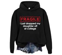 Sweat à capuche Fragile I Just Dropped My Daughter Off At College pour femmes et hommes, Noir , S