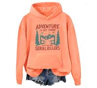 Sweat à capuche graphique Adventure Is Out There But So Are Serial Killers, Orange, 3XL