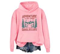 Sweat à capuche graphique Adventure Is Out There But So Are Serial Killers, rose, XXL