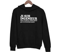 Sweat à Capuche Homme Je suis ingénieur pour Gagner du Temps disons Que J'Ai Toujours Raison - Humour métier ingénieurie | Pull/Hoodie XS