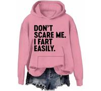 Sweat à capuche humoristique avec inscription « Don't Scare Me I Fart easily », Rose., 3XL