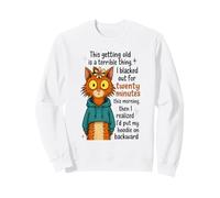 Sweat à Capuche Humoristique avec Inscription « Funny Cat Getting Old » Sweatshirt