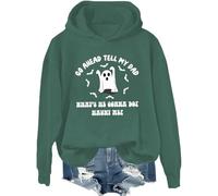 Sweat à capuche humoristique avec inscription « Go Ahead Tell My Dad What's He Gonna Do Haunt Me », Vert, L