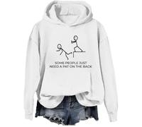 Sweat à capuche humoristique avec inscription « Some People Just Need A Pat On The Back », blanc, XXL