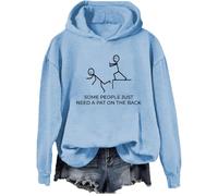 Sweat à capuche humoristique avec inscription « Some People Just Need A Pat On The Back », bleu ciel, S