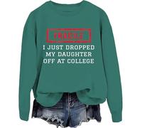 Sweat à capuche humoristique Fragile I Just Dropped Daughter Off At College, Vert-1, S